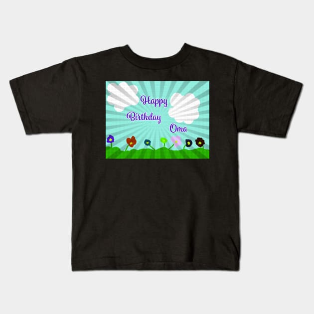 Happy Birthday Oma Kids T-Shirt by PandLCreations